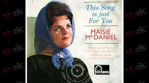 This Song's Just For You - Maisie McDaniel.