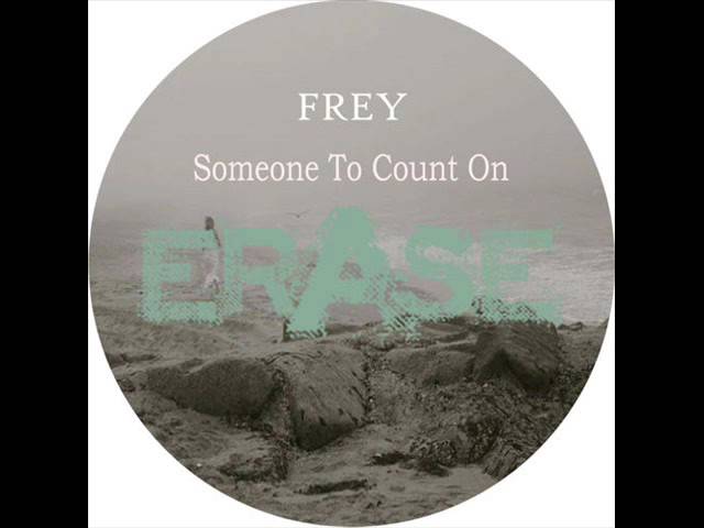 Frey - Someone To Count On