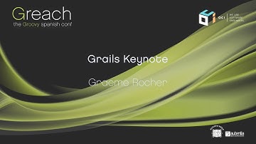 Greach 2017 - Grails Keynote - Graeme Rocher
