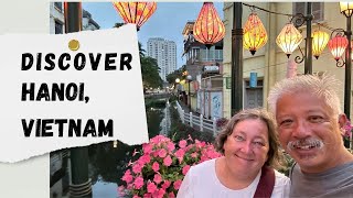 Hanoi, Vietnam: three wonderful days of touring