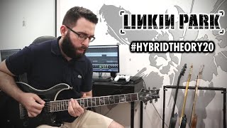Linkin Park - Hybrid Theory (Guitar Medley) #HybridTheory20