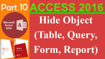 10. MS Access 2016 - How to Hide Object Table, Query, Form, Report