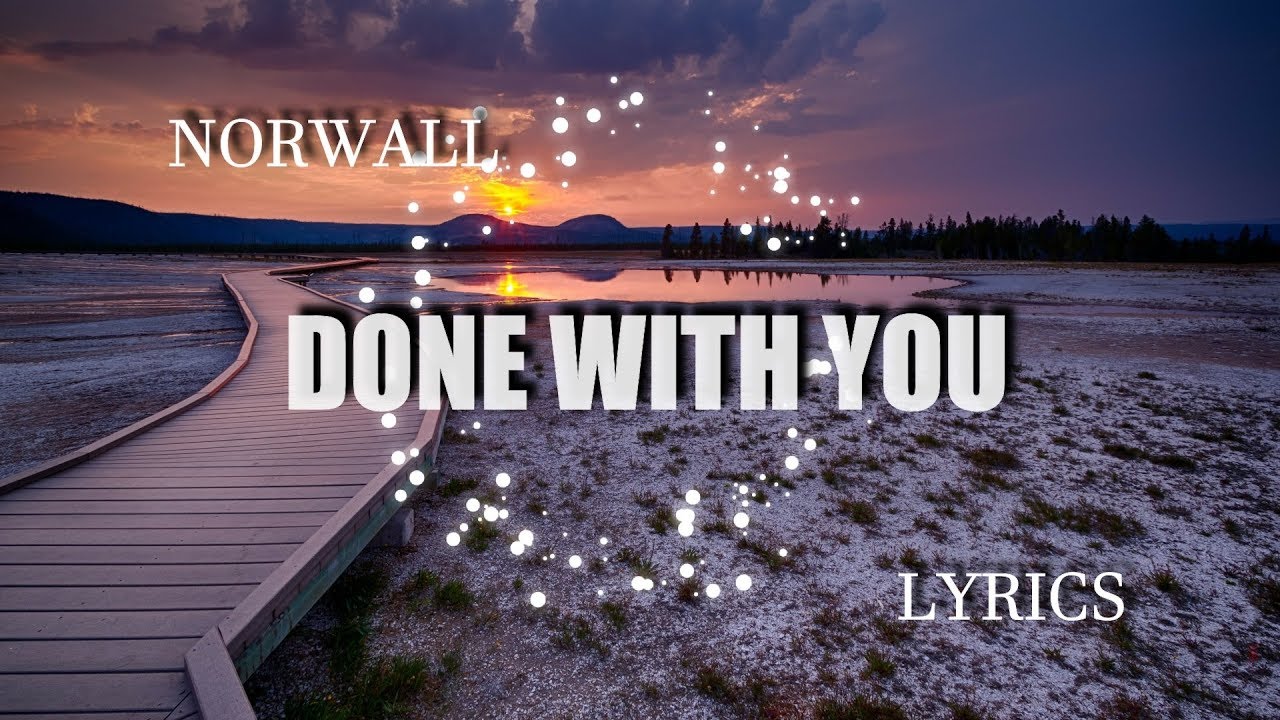 Norwall Done With You Nightcore Lyrics Youtube