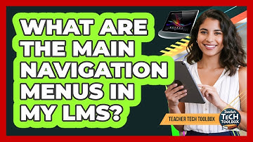 What Are The Main Navigation Menus In My LMS?