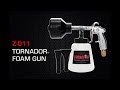 Using the TORNADOR Z-011 Foam Gun