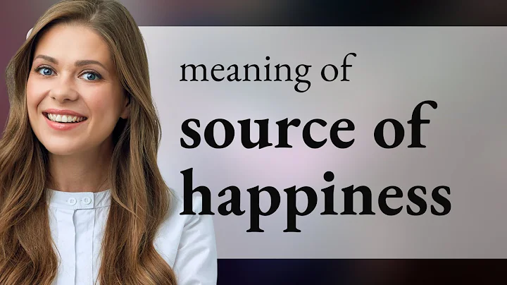 Unveiling the Joy: Understanding "Source of Happiness"