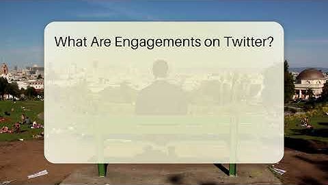 What Are Engagements on Twitter? - Everyday-Networking