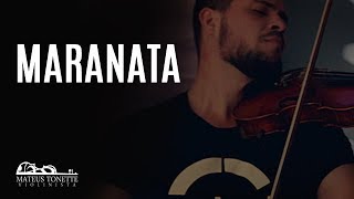 Maranata | Ministério Avivah - Instrumental Violino Mateus Tonette feat. Wag Ishii