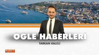 #CANLI | Tarkan Kaleli ile Öğle Haberleri | 24.04.2024 | #KRT