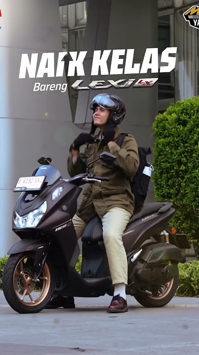 Naik kelas bareng Lexi LX 155 😍