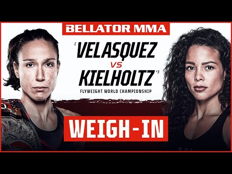 Weigh Ins | Bellator 262: Velasquez vs. Kielholtz