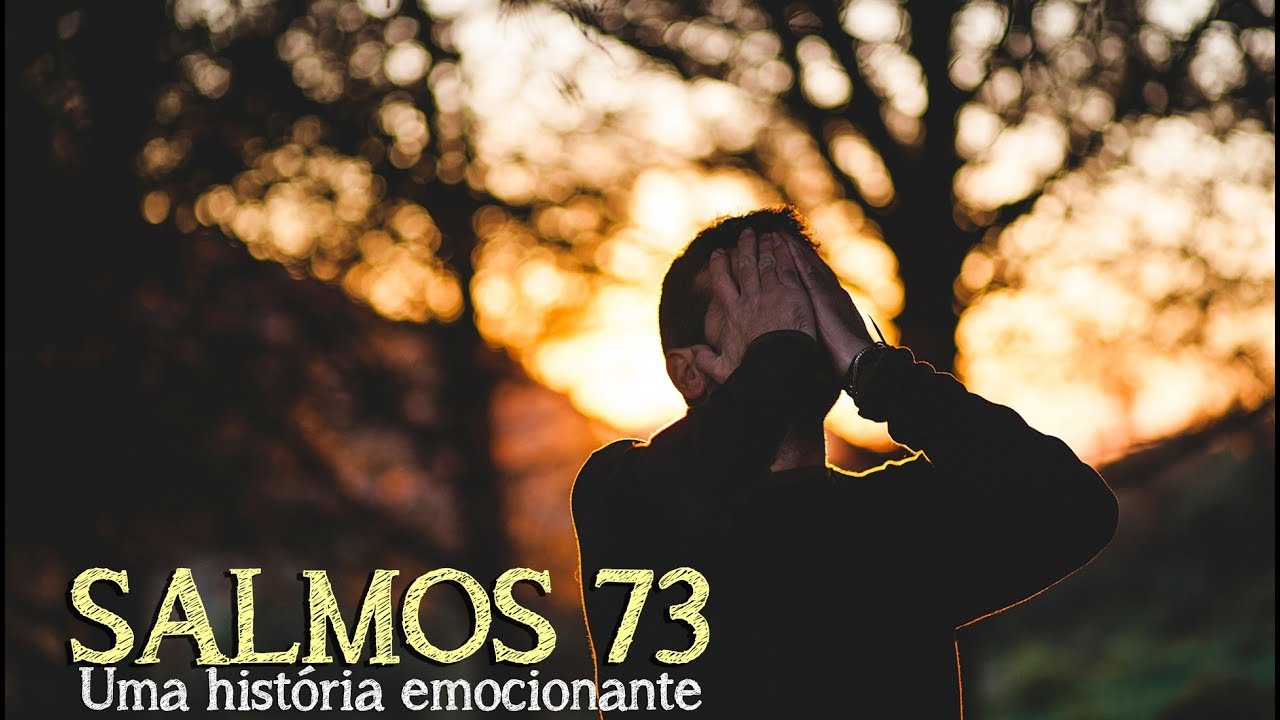 SALMOS 73 Sai da SALMOS 73 Sai da