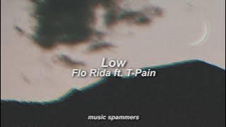 Low - Flo Rida ft. T-Pain (slowed   reverb)