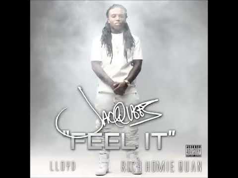 Jacquees Ft Lloyd  Rich Homie Quan   Feel It Dow