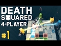 Death Squared - #1 - Co-op Puzzle Cubes! (4 Player Gameplay)