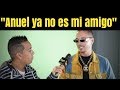 J Balvin &quot;Anuel ya no es mi amigo&quot;