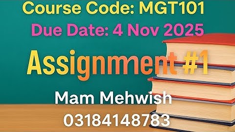 MGT101 Assignment #1 Full Solution | Due Date: 4 Nov 2025 | Virtual University Mam Mehwish
