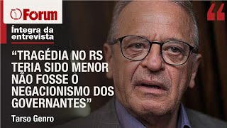 Tarso Genro analisa a tragédia no Rio Grande do Sul e ações de Eduardo Leite e Sebastião Melo