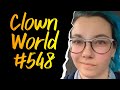 Clown world 548
