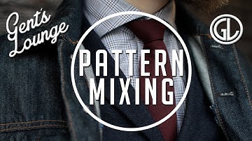 Pattern Mixing Tips ( Men