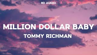 Tommy Richman - MILLION DOLLAR BABY (8D Audio)