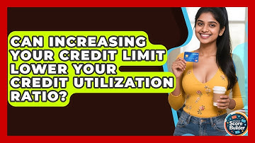 Can Increasing Your Credit Limit Lower Your Credit Utilization Ratio? | Student Score Builder News