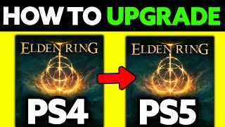 How To Upgrade Elden Ring From PS4 To PS5 2025 - Step by Step