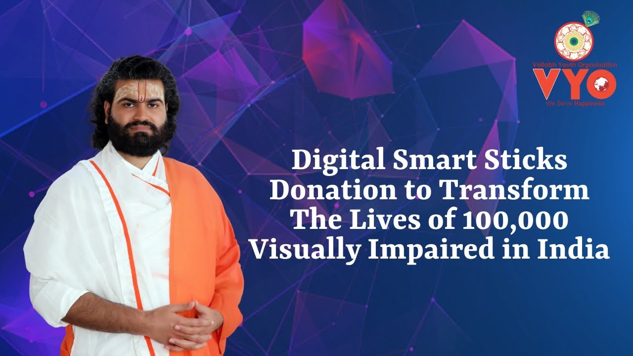 Digital Smart Sticks Donation to Transform The Lives of 100,000 Visually Impaired in India