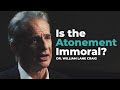 Answering Objections to the Atonement with Dr. William Lane Craig