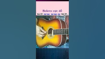 Tập Bolero siêu nhanh - Hướng dẫn tự học guitar - Toản Guitar