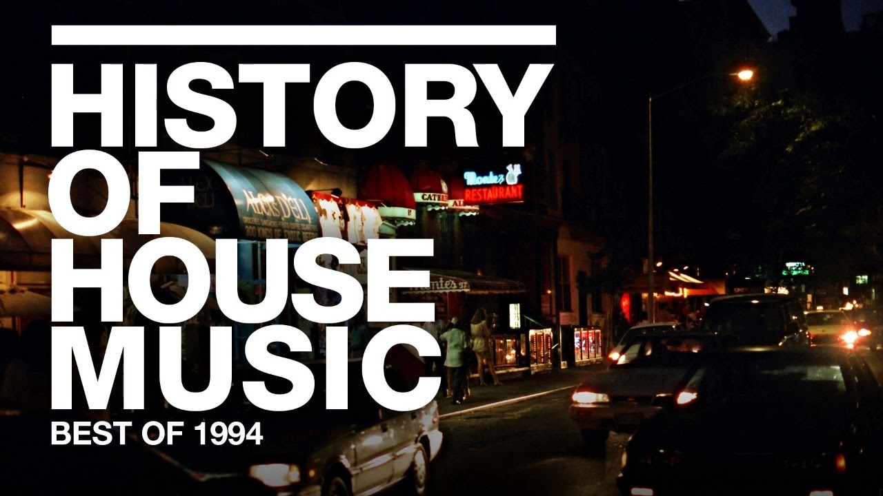 Best of 1994 | History of House Music