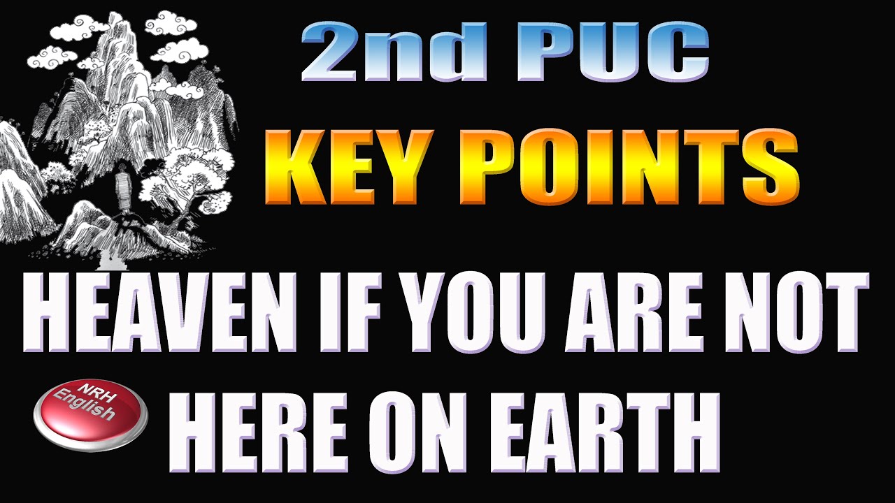 HEAVEN IF YOU ARE NOT ON EARTH # KEY POINTS # 2nd PUC ENGLISH