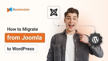 How to Migrate from Joomla to WordPress with LitExtension All-in-One Service | 2025 Updated