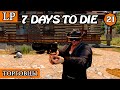 Desert Eagle ► 7 Days to Die АЛЬФА 19 #21