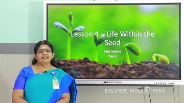 SILVER HILLS HSS | Std V | EVS | LIFE WITHIN THE SEED | Ms Beena S R