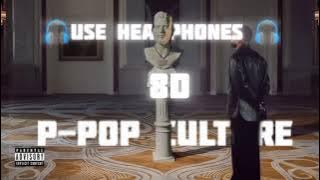 Karan Aujla_-_ P-POP CULTURE | 8D Audio | Ikky