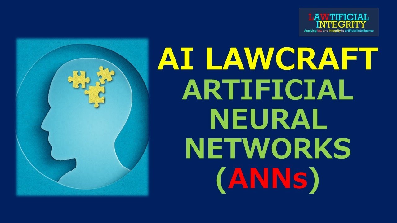 AI Lawcraft: Artificial Neural Networks (ANNs) - YouTube