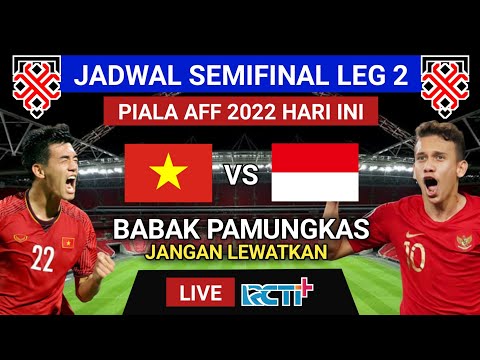 Jadwal Siaran Langsung Vietnam vs Indonesia Hari ini - Jadwal Semifinal Piala AFF 2022 Leg 2