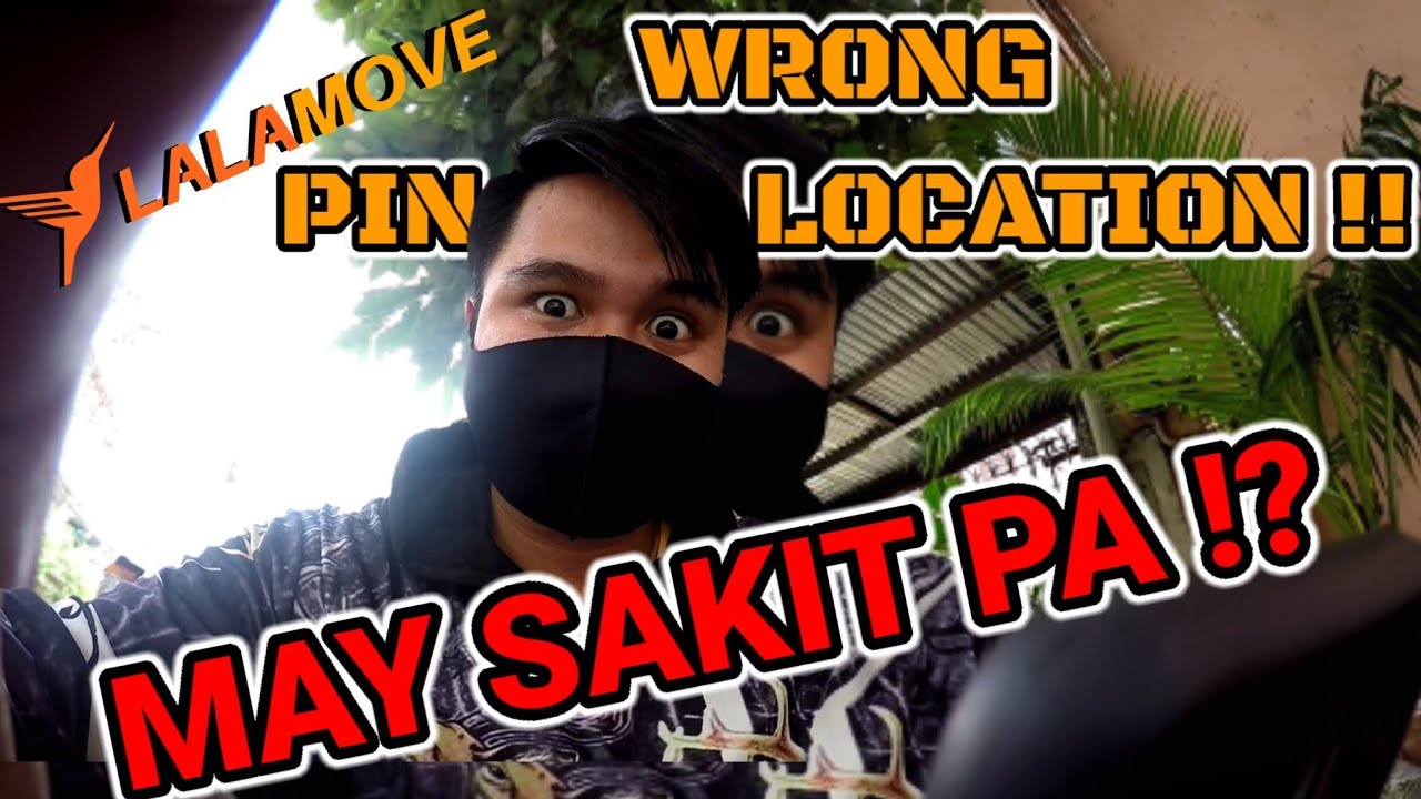 WRONG PIN LOCATION ! PROBLEMA NAMIN MGA DELIVERY RIDER CUTE NA