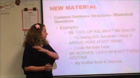 Beginning American Sign Language-Week Six-Common Sentence Structures-Rhetorical Questions