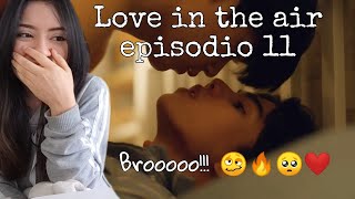 (ENG SUB) REACCIÓN / REACTION LOVE IN THE AIR บรรยากาศรัก เดอะซีรีส์ EP. 11