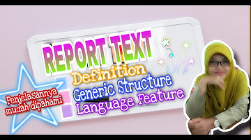 REPORT TEXT II DEFINITION, SOCIAL FUNCTION, GENERIC STRUCTURE & LANGUAGE FEATURE