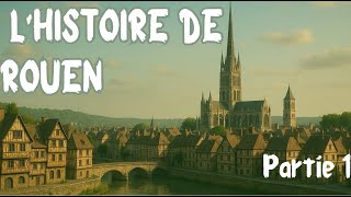 Rouen : La ville médiévale qui a inspiré l'architecture gothique