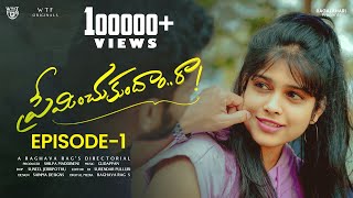 Preminchukundam Raa Web Series | Episode-1 | Telugu Web Series 2023 | Raghava Rag's - SatyaKrishna