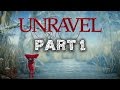 Unravel Gameplay Walkthrough Part 1 - THE FIRST LEVEL (Chapter 1)
