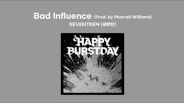 SEVENTEEN (세븐틴) - Bad Influence (Prod. by Pharrell Williams) (1 HOUR LOOP) Lyrics | 1시간 가사