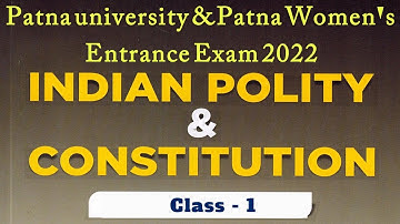 🎦 Class 1 | Indian Polity | Constitution Basic Class | Preamble & Schedules | Patna university/PWC