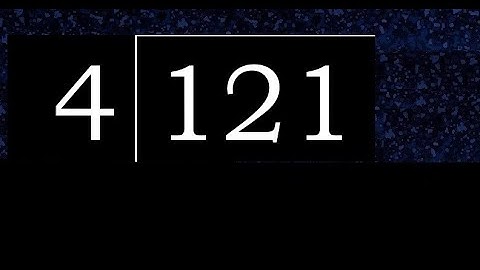 Divide 121 by 4 , decimal result  . Division with 1 Digit Divisors . How to do