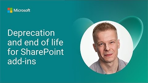 Deprecation and end of life for SharePoint add-ins