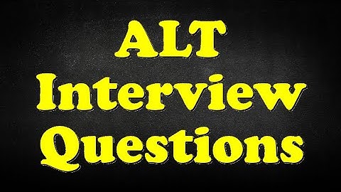 ALT Interview Questions